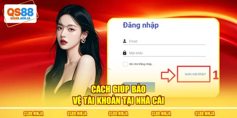 Cách giúp bảo vệ tài khoản tại nhà cái