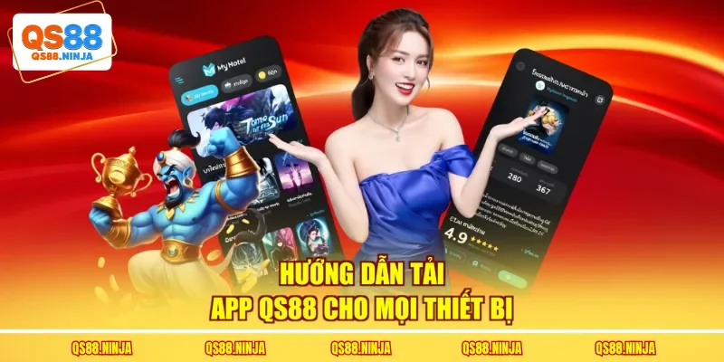 Hướng dẫn tải app Qs88 cho mọi thiết bị