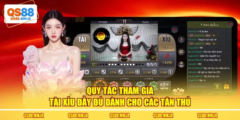 Quy tắc tham gia tài xỉu đầy đủ dành cho các tân thủ
