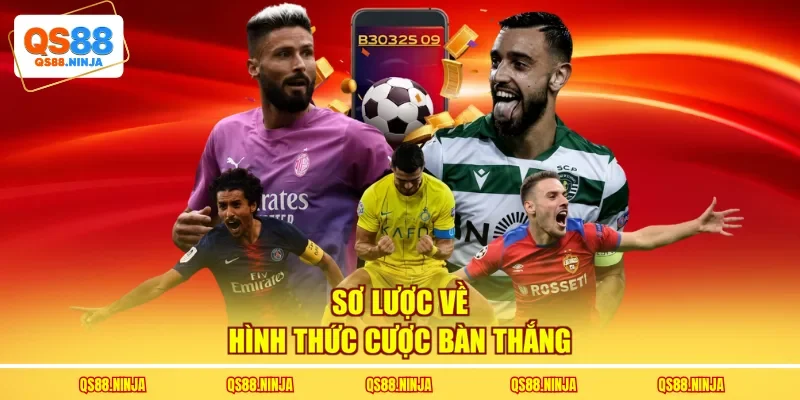 Sơ lược về hình thức cược bàn thắng