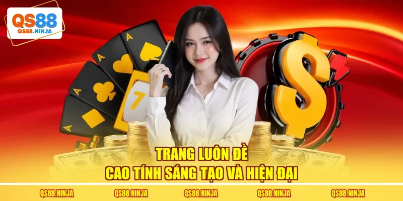 Trang luôn đề cao tính sáng tạo và hiện đại